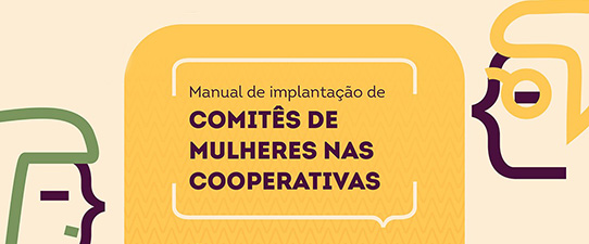 Manual detalha criação de comitê de mulheres nas cooperativas